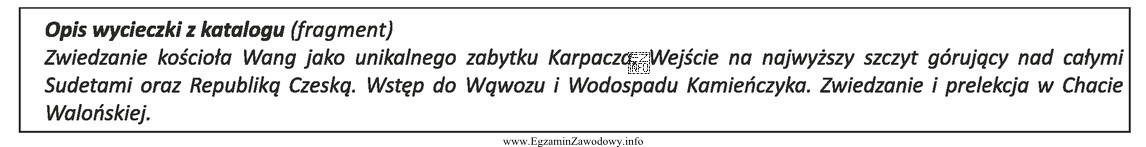 Zamieszczony w katalogu biura podróży opis wycieczki dotyczy wyjazdu